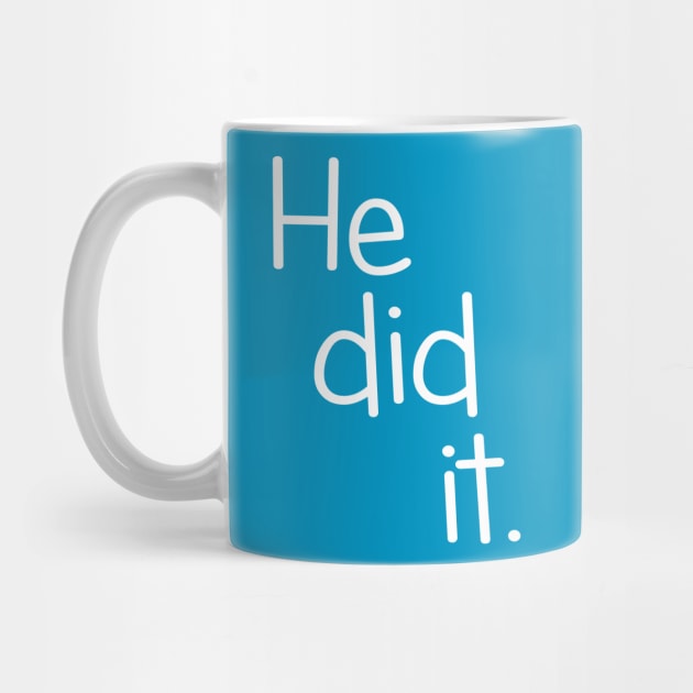 He Did It Twin Design by PeppermintClover